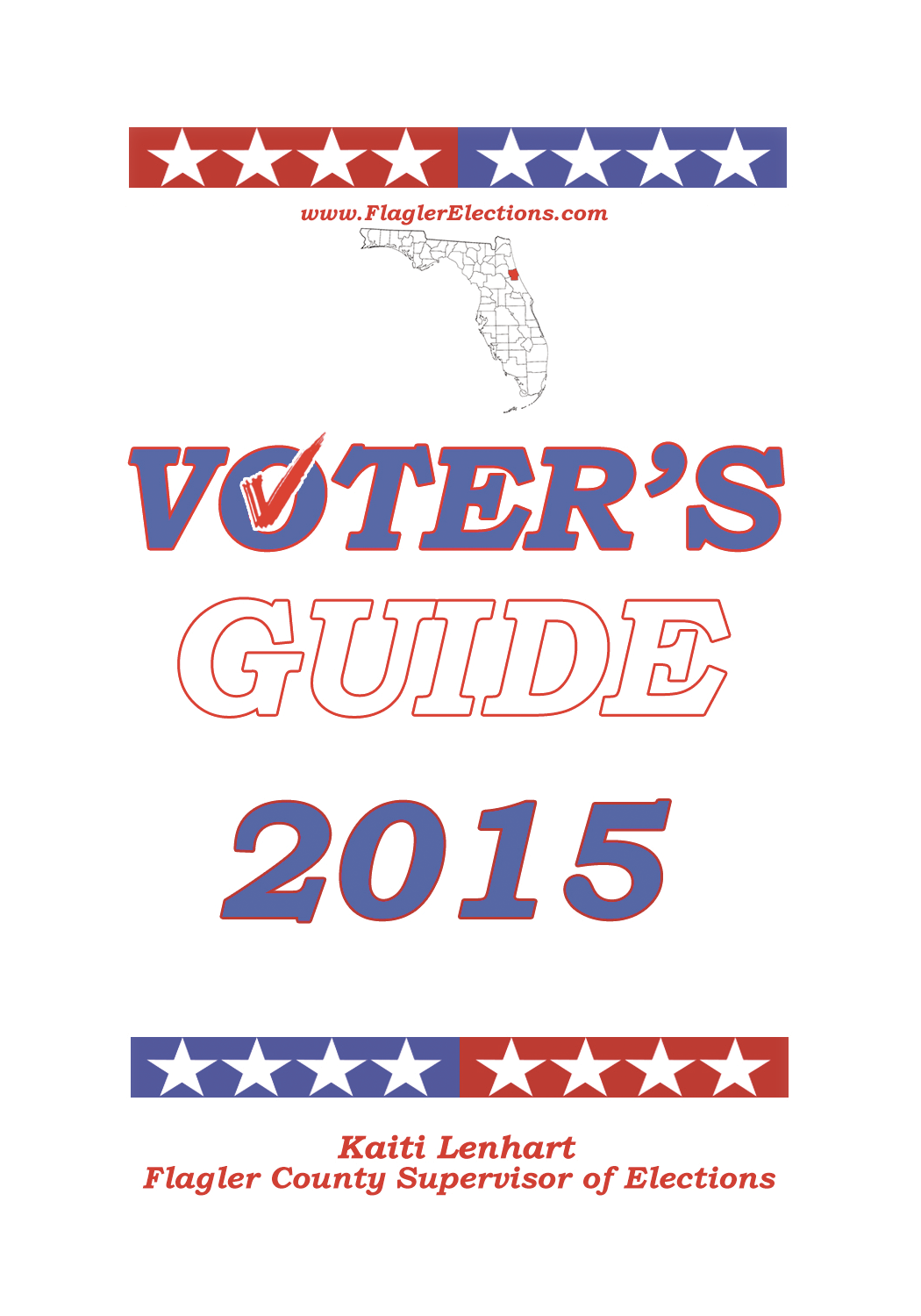 2015 Flagler County Voter's Guide. Cover design by: Logan Cobb, student at Matanzas High School
