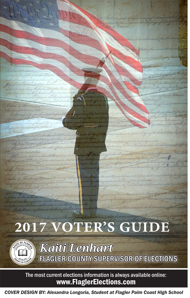 2017 Flagler County Voter's Guide. Cover design by: Alexandra Longoria, Digital Design student at Flagler Palm Coast High School